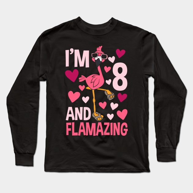 I'm 8 And Flamazing Flamingo Long Sleeve T-Shirt by Tesszero